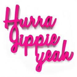 3D Schrift "Hurra Jippie yeah" 