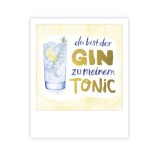 Pickmotion Mini Pic Karte "Du bist der Gin zu meinem Tonic"