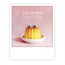 Pickmotion Karte "Du bist Flan-tastisch! Happy Birthday" 