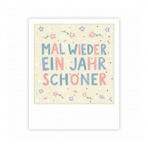 Pickmotion Mini Pic Karte "Mal wieder ein Jahr schöner"
